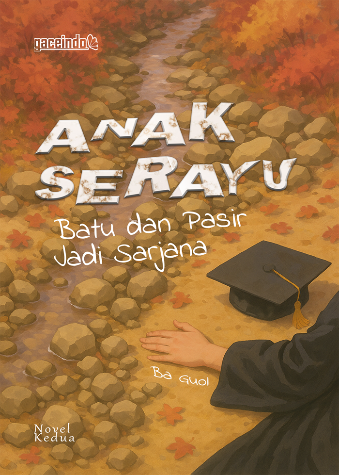 ANAK SERAYU ; Batu dan Pasir Jadi Sarjana
