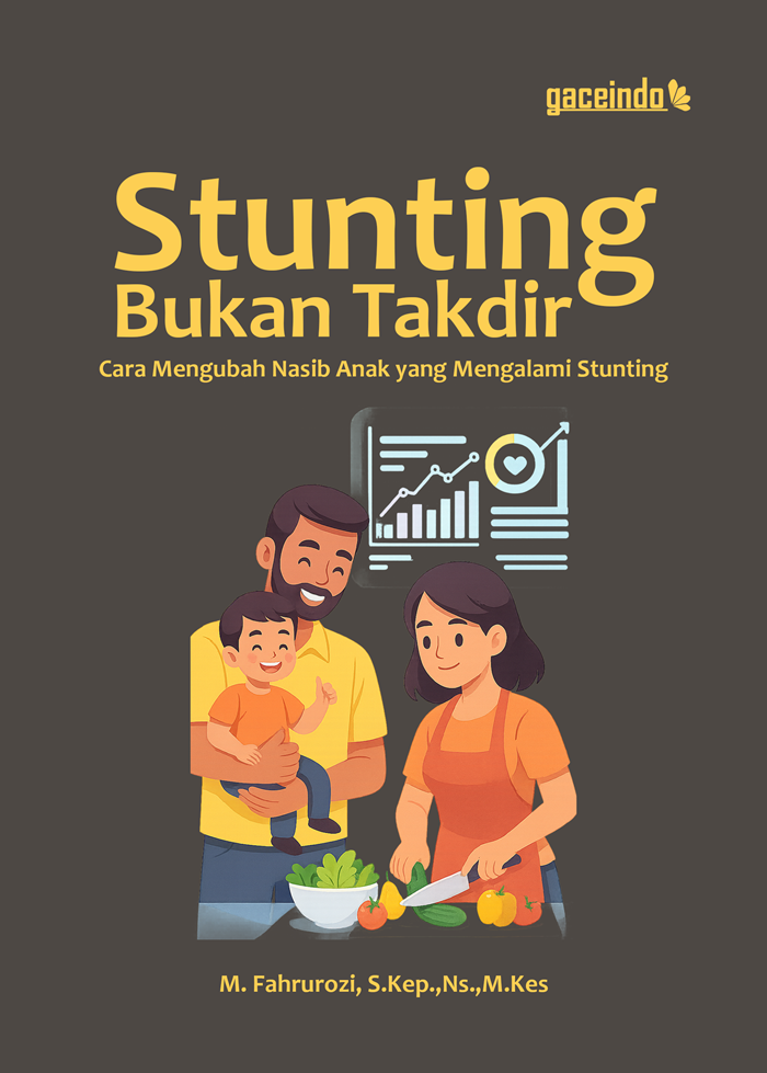 Stunting Bukan Takdir ; Cara Mengubah Nasib Anak yang Mengalami Stunting