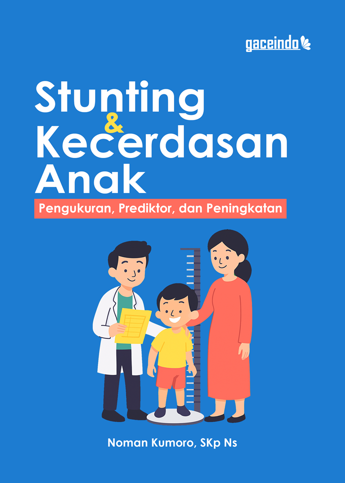 Stunting dan Kecerdasan Anak: Pengukuran, Prediktor, dan Peningkatan