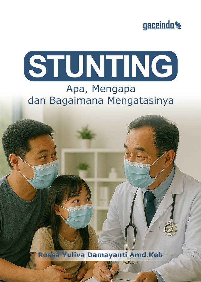 Stunting Apa, Mengapa, dan Bagaimana Mengatasinya