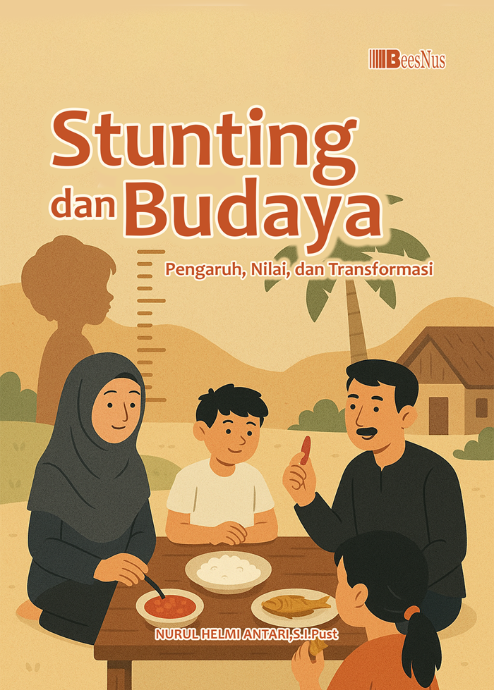 Stunting dan Budaya ; Pengaruh, Nilai, dan Transformasi