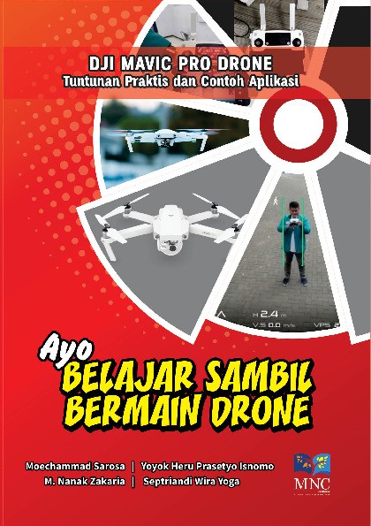 Ayo Belajar Sambil Bermain Drone Tuntunan Praktis dan Contoh Aplikasi