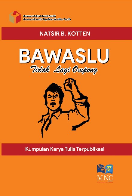 Bawaslu Tidak Lagi Ompong