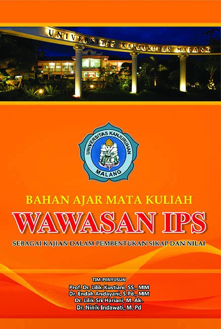 Bahan Ajar Mata Kuliah Wawasan IPS : Sebagai Kajian Dalam Pembentukan Sikap dan Nilai