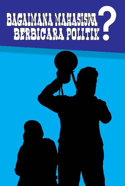 Bagaimana Mahasiwa Berbicara Politik