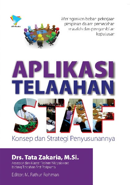 Aplikasi Telaahan Staf : Konsep dan Strategi Penyusunannya
