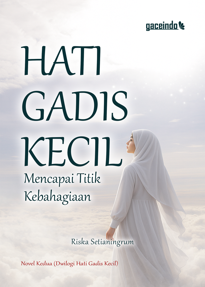 HATI GADIS KECIL : Mencapai Titik Kebahagiaan