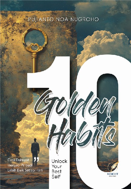10 GOLDEN HABITS UNLOCK YOUR BEST SELF Cara Dahsyat Menjadi Pribadi Lebih Baik Setiap Hari