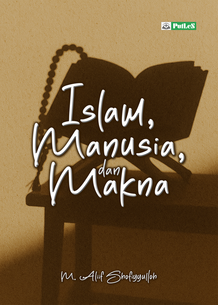 Islam, Manusia, dan Makna