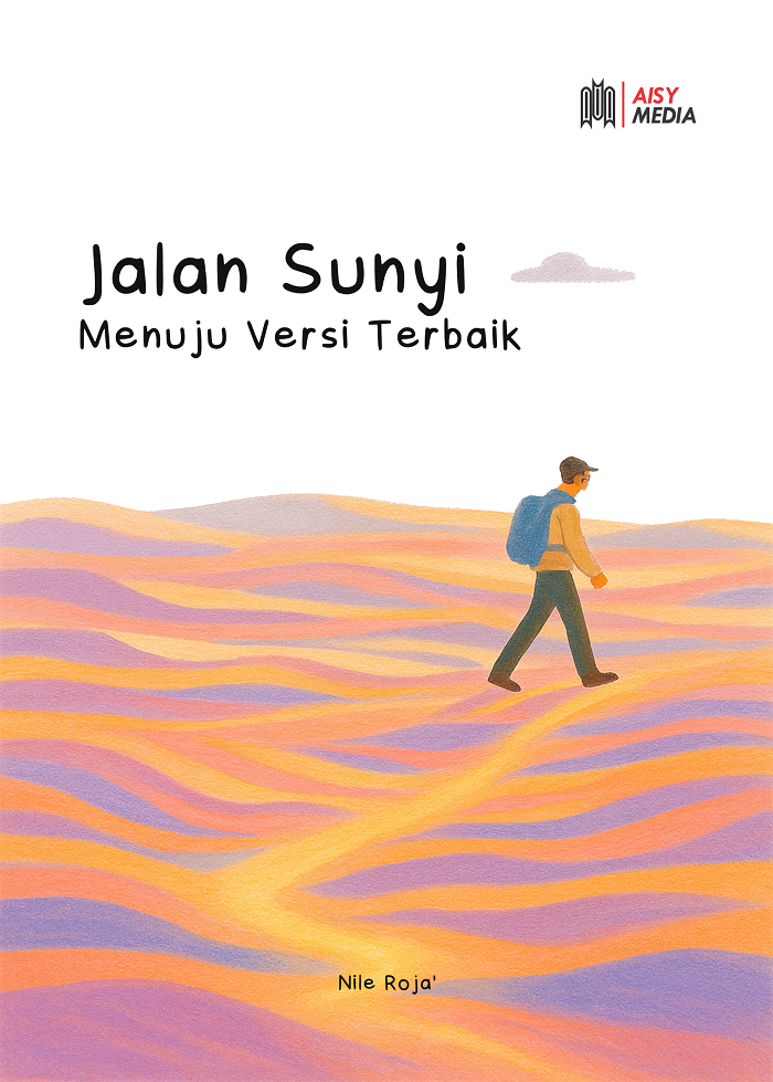 Jalan Sunyi Menuju Versi Terbaik