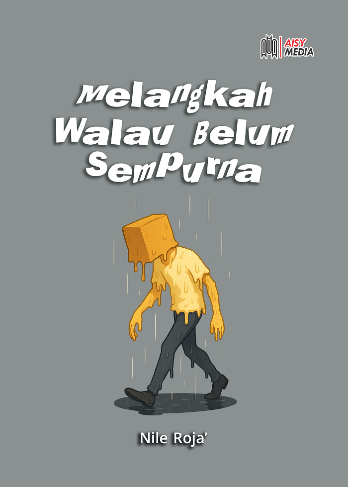 Melangkah Walau Belum Sempurna