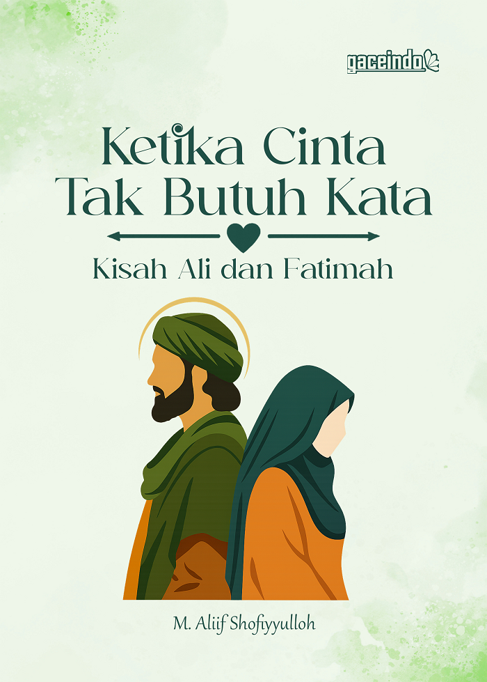 KETIKA CINTA TAK BUTUH KATA Kisah Ali dan Fatimah