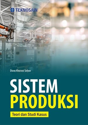 Sistem Produksi; Teori dan Studi Kasus