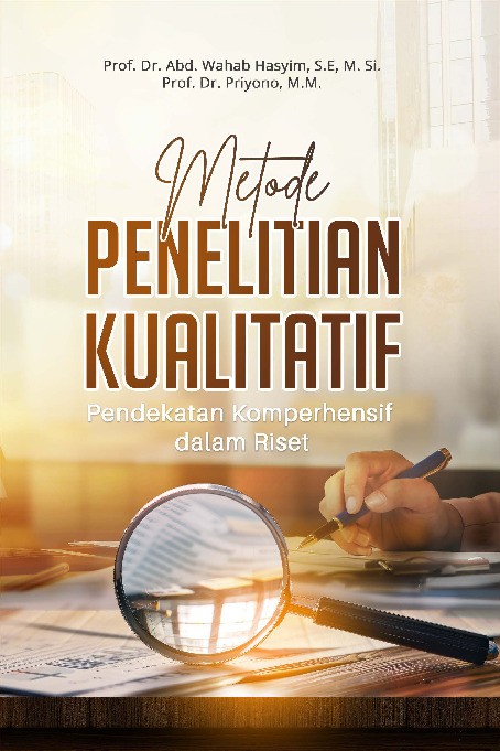 METODE PENELITIAN KUALITATIF Pendekatan Komperhensif dalam Riset