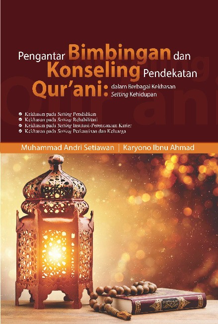 Pengantar Bimbingan dan Konseling Pendekatan Qur’ani: Dalam Berbagai Kekhasan Setting Kehidupan