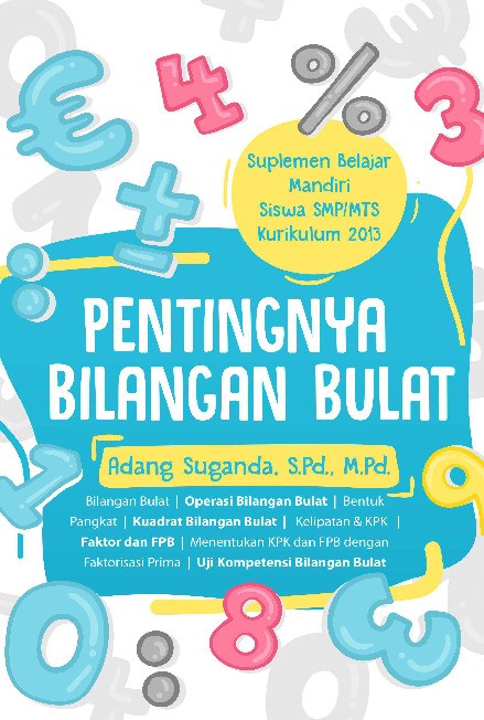 Pentingnya Bilangan Bulat : Suplemen Belajar Mandiri Siswa SMP/MTS Kurikulum 2013