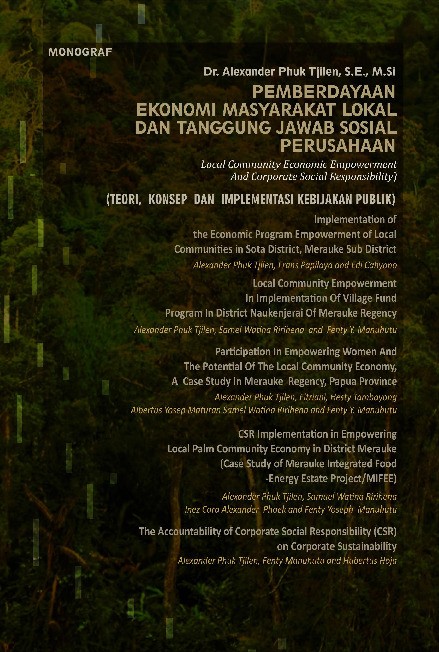 Pemberdayaan Ekonomi Masyarakat Lokal Dan Tanggung Jawab Sosial Perusahaan (Local Community Economic Empowerment and Corporate Social Respon Si Bility) (Teori, Konsep, dan Implementasi Kebijakan Publik)