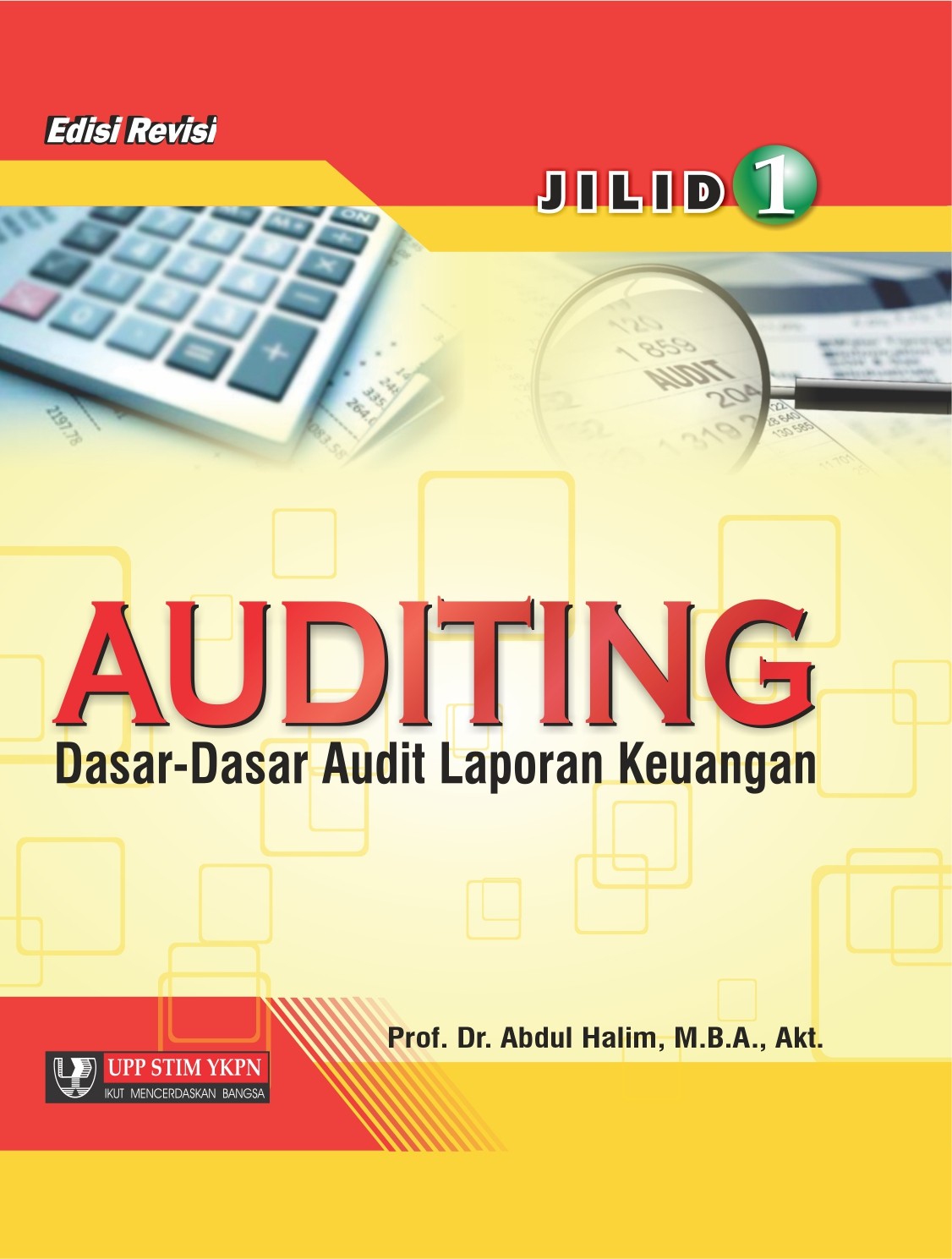Auditing 1 : Dasar-dasar Audit Laporan Keuangan