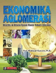 Ekonomi Aglomerasi Dinamika &amp; Dimensi Spasial Kluster Industri Indonesia
