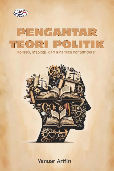 Pengantar Teori Politik; Konsep, Ideologi dan Dinamika Kontemporer