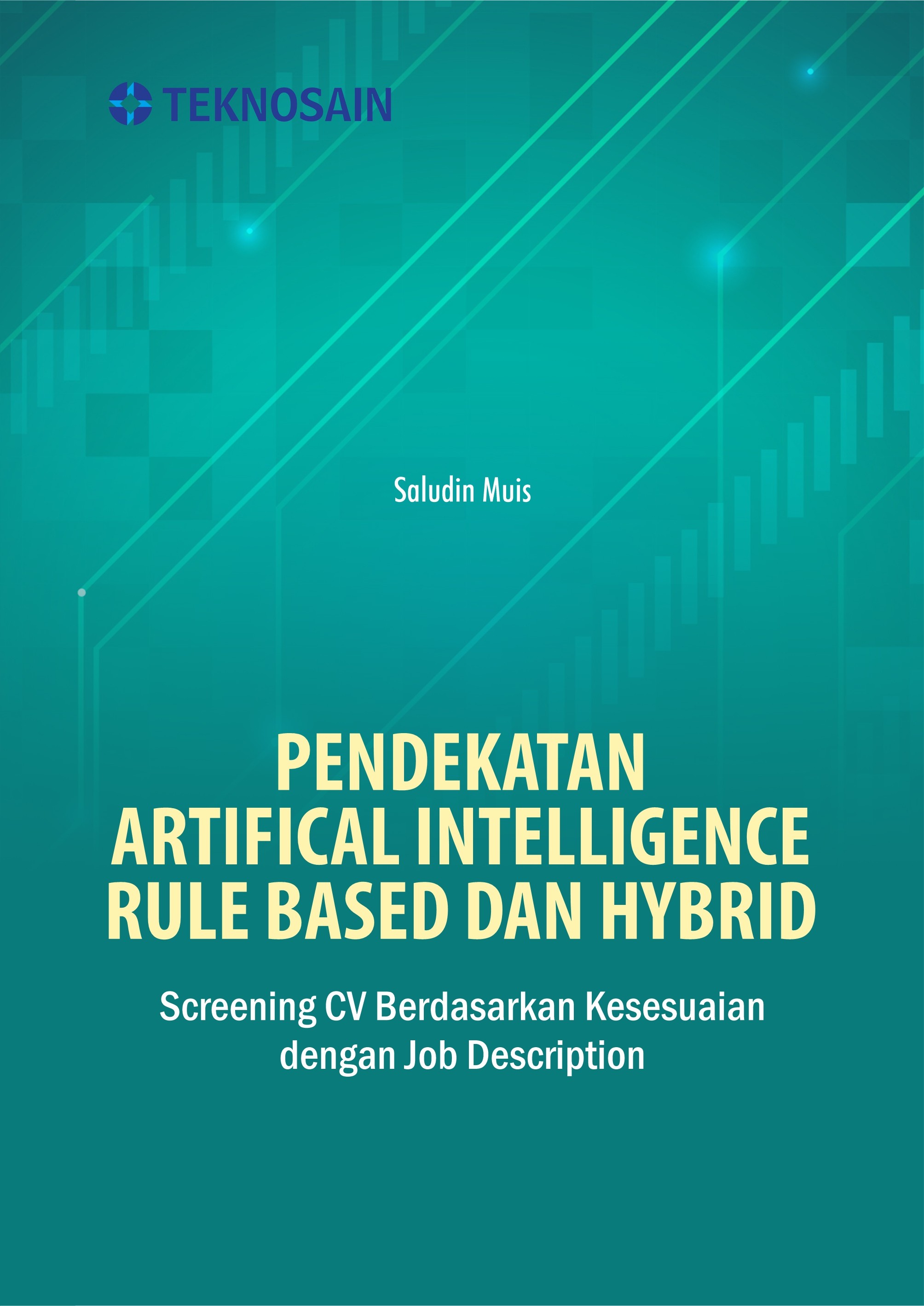 Pendekatan Artifical Intelligence Rule Based dan Hybrid; Screening CV Berdasarkan Kesesuaian dengan Job Description