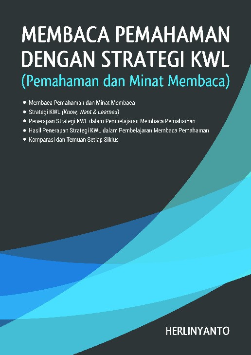 Membaca Pemahaman dengan Strategi KWL Pemahaman dan Minat Membaca