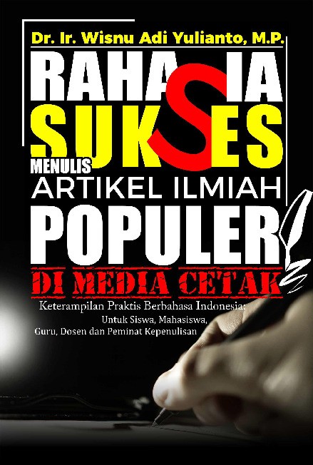 Rahasia Sukses Menulis Artikel Ilmiah Populer di Media cetak