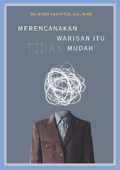 Merencanakan Warisan itu (Tidak) Mudah