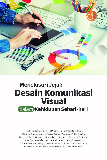 Menelusuri Jejak Desain Komunikasi Visual dalam Kehidupan Sehari-Hari