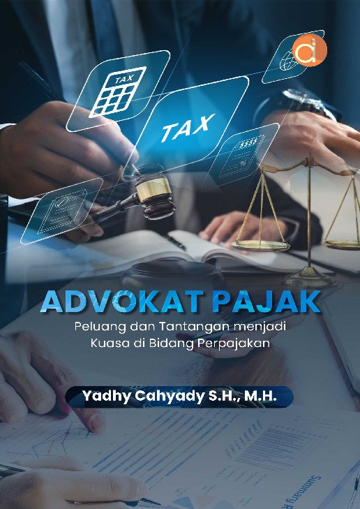 Advokat Pajak Peluang dan Tantangan Menjadi Kuasa di Bidang Perpajakan