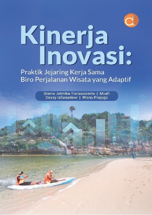 Kinerja Inovasi: Praktik Jejaring Kerja Sama Biro Perjalanan Wisata yang Adaptif