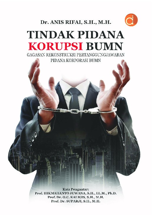 Tindak Pidana Korupsi BUMN Gagasan Rekonstruksi Pertanggungjawaban Pidana Korporasi BUMN