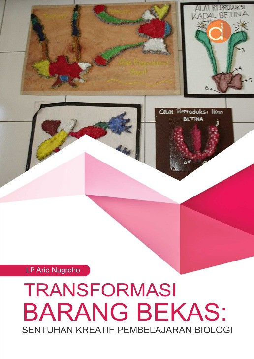 Transformasi Barang Bekas: Sentuhan Kreatif Pembelajaran Biologi