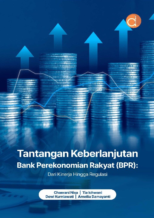 Tantangan Keberlanjutan Bank Perekonomian Rakyat (BPR): Dari Kinerja Hingga Regulasi