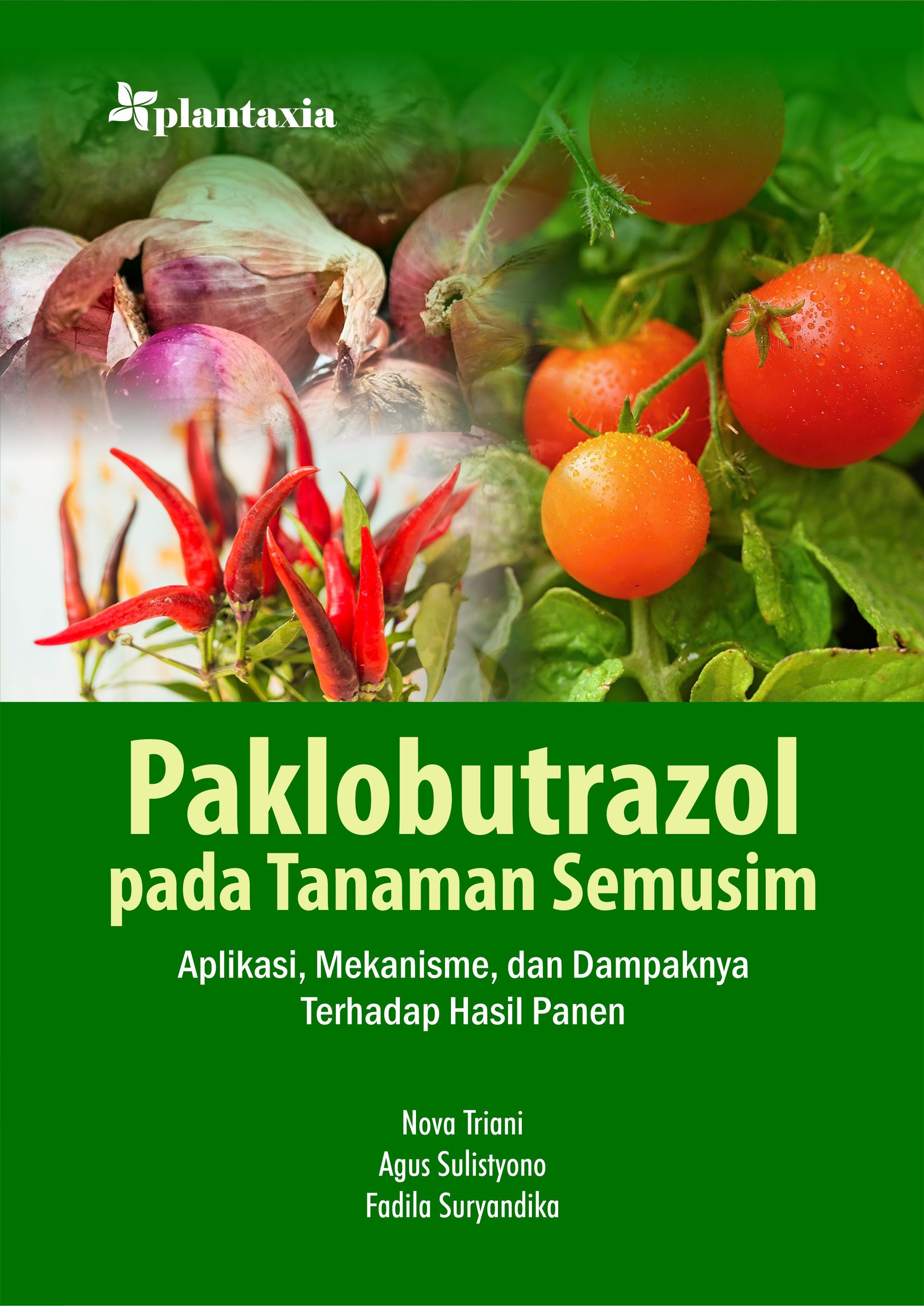 Paklobutrazol pada Tanaman Semusim; Aplikasi, Mekanisme, dan Dampaknya terhadap Hasil Panen