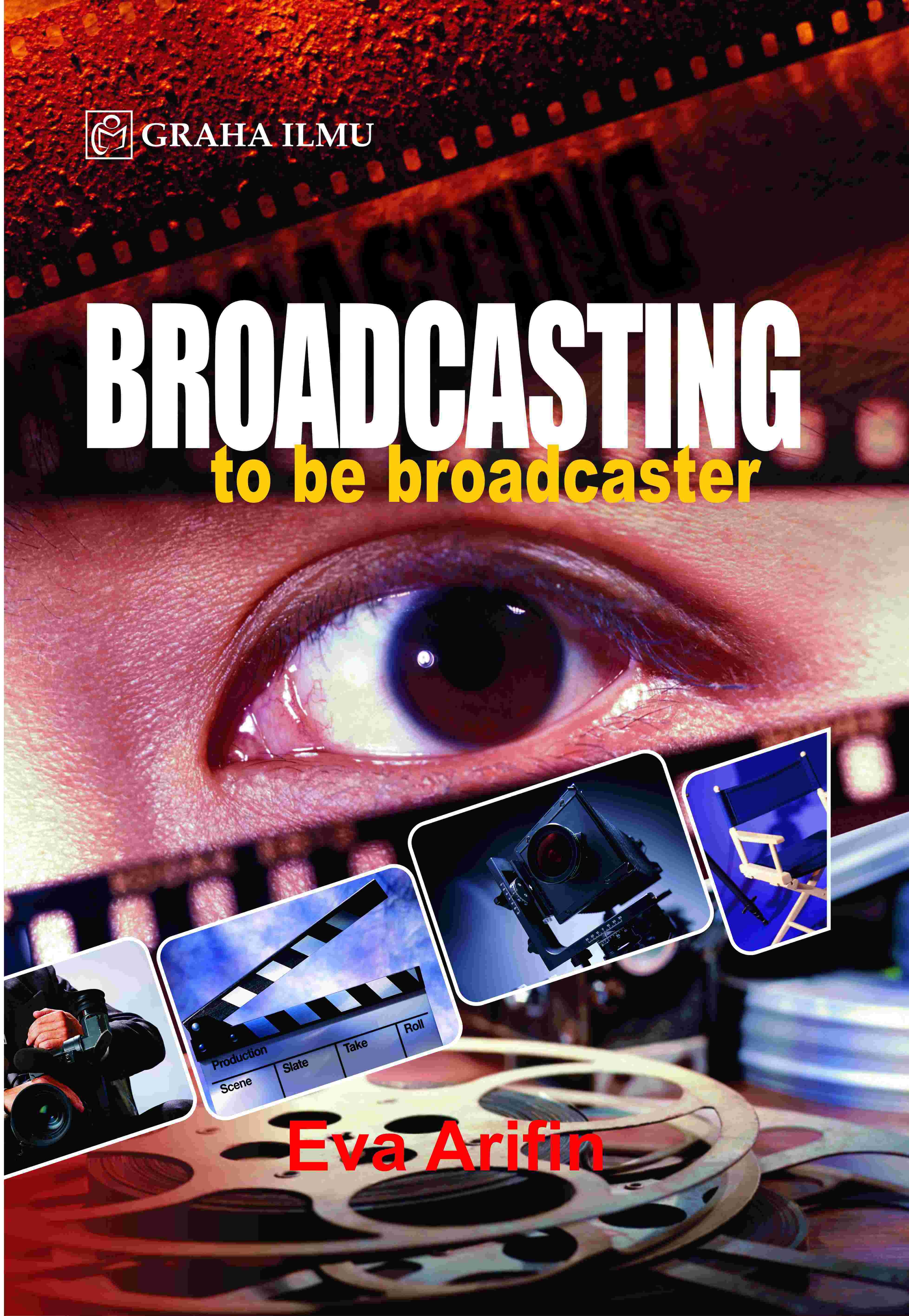 Broadcasting To Be Broadcaster