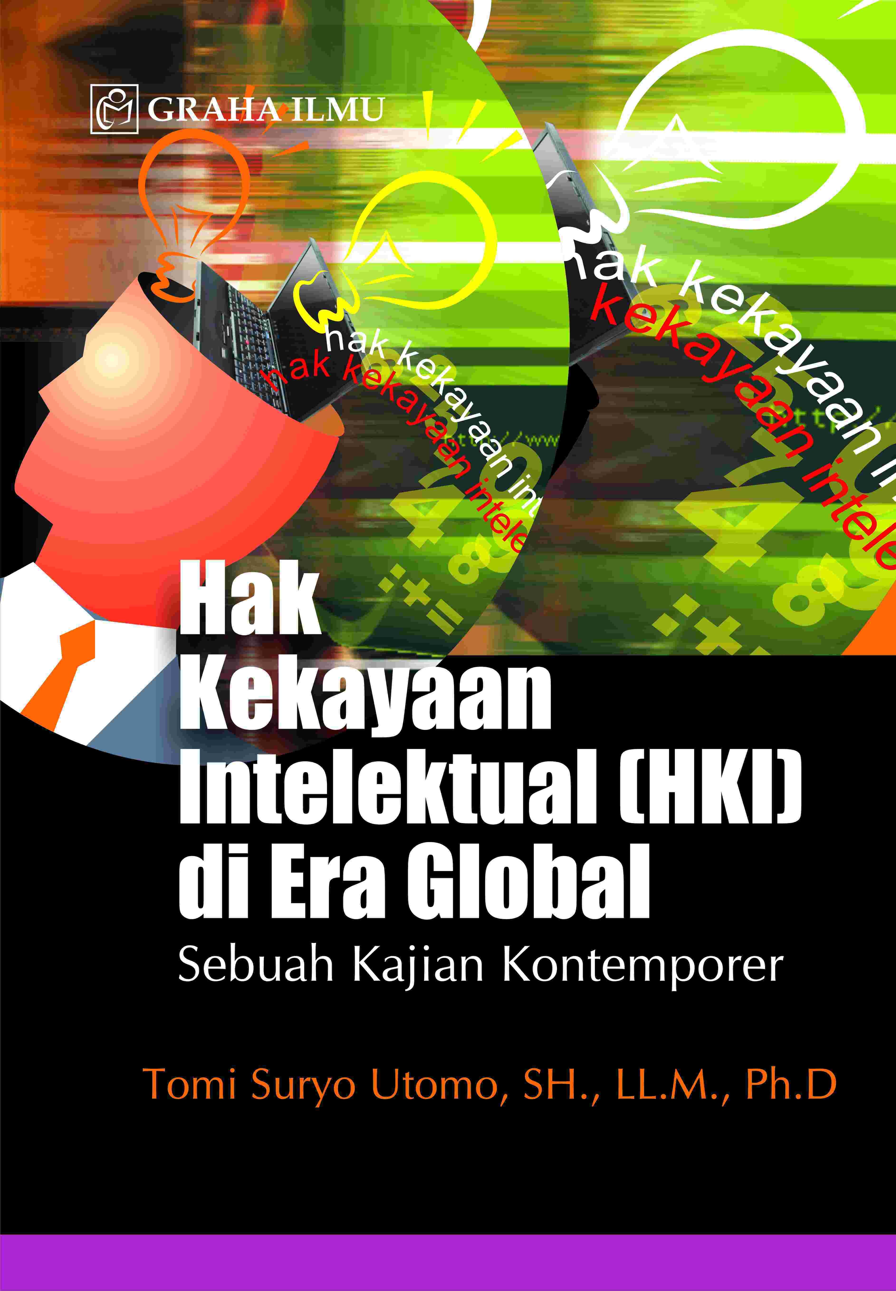 Hak Kekayaan Intelektual (HKI) Di Era Global; Sebuah Kajian Kontemporer