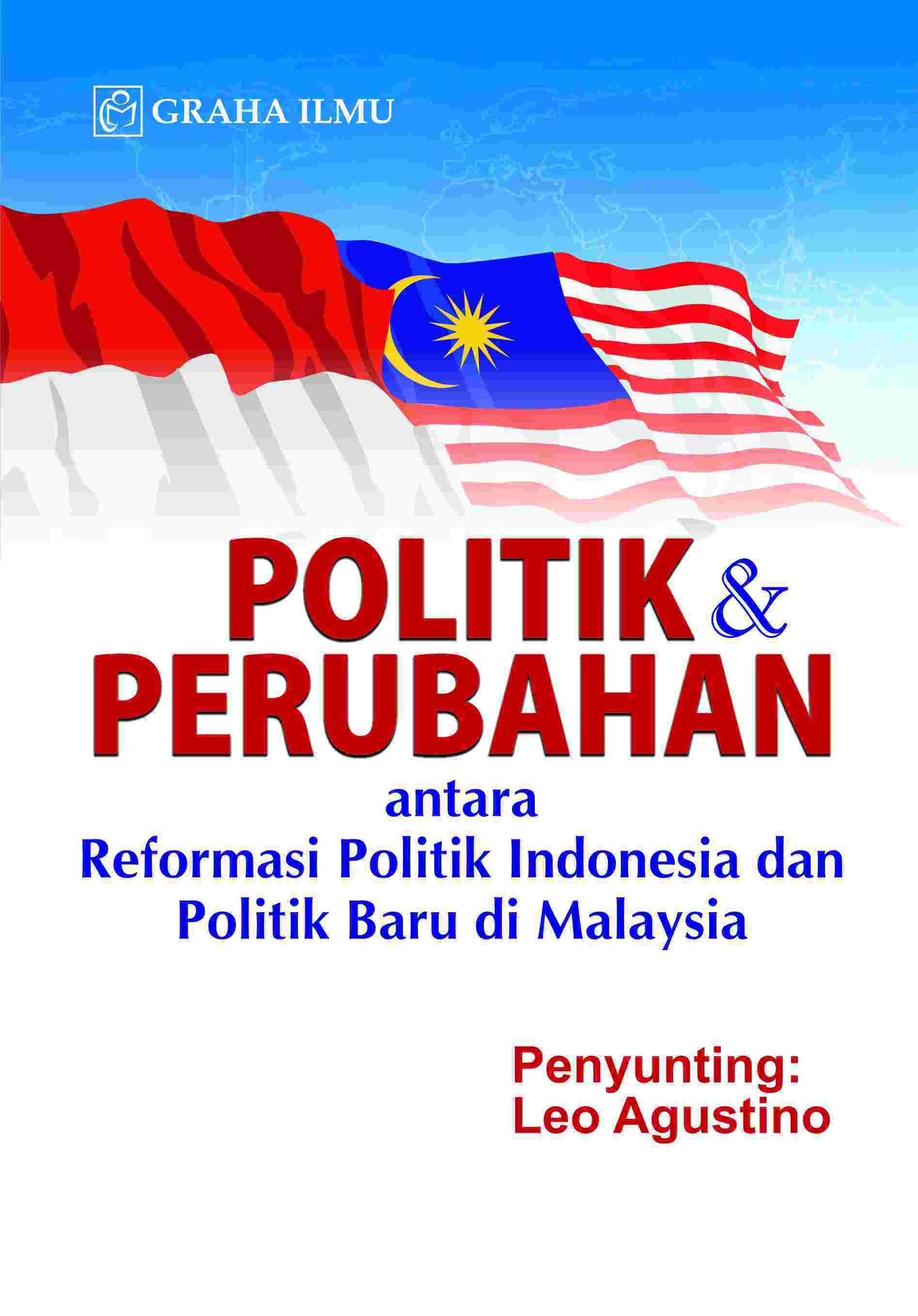 Politik Dan Perubahan; antara Reformasi Politik di Indonesia dan Politik Baru di Malaysia