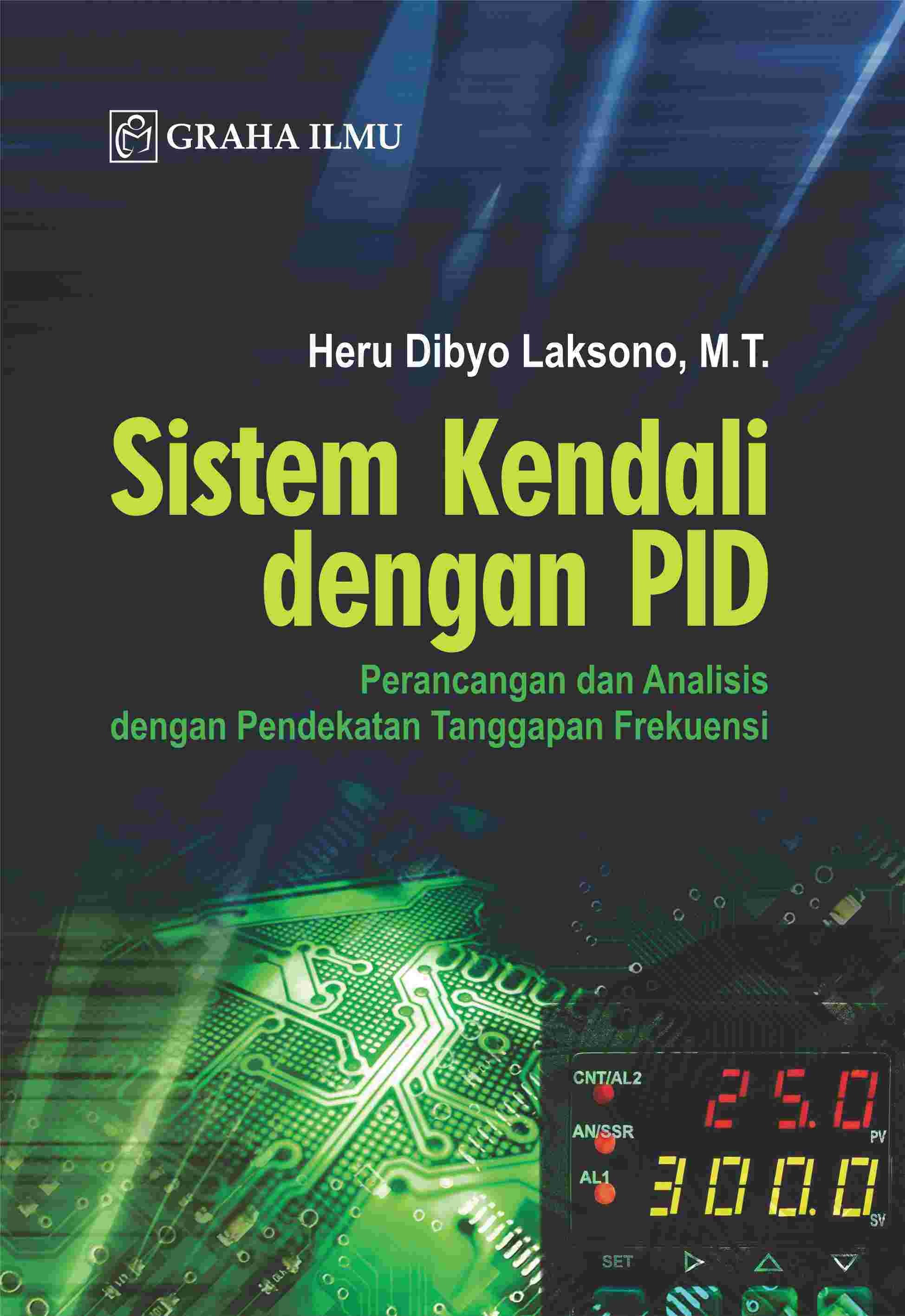 Sistem Kendali dengan PID; Perancangan dan Analisis dengan Pendekatan Tanggapan Frekuensi