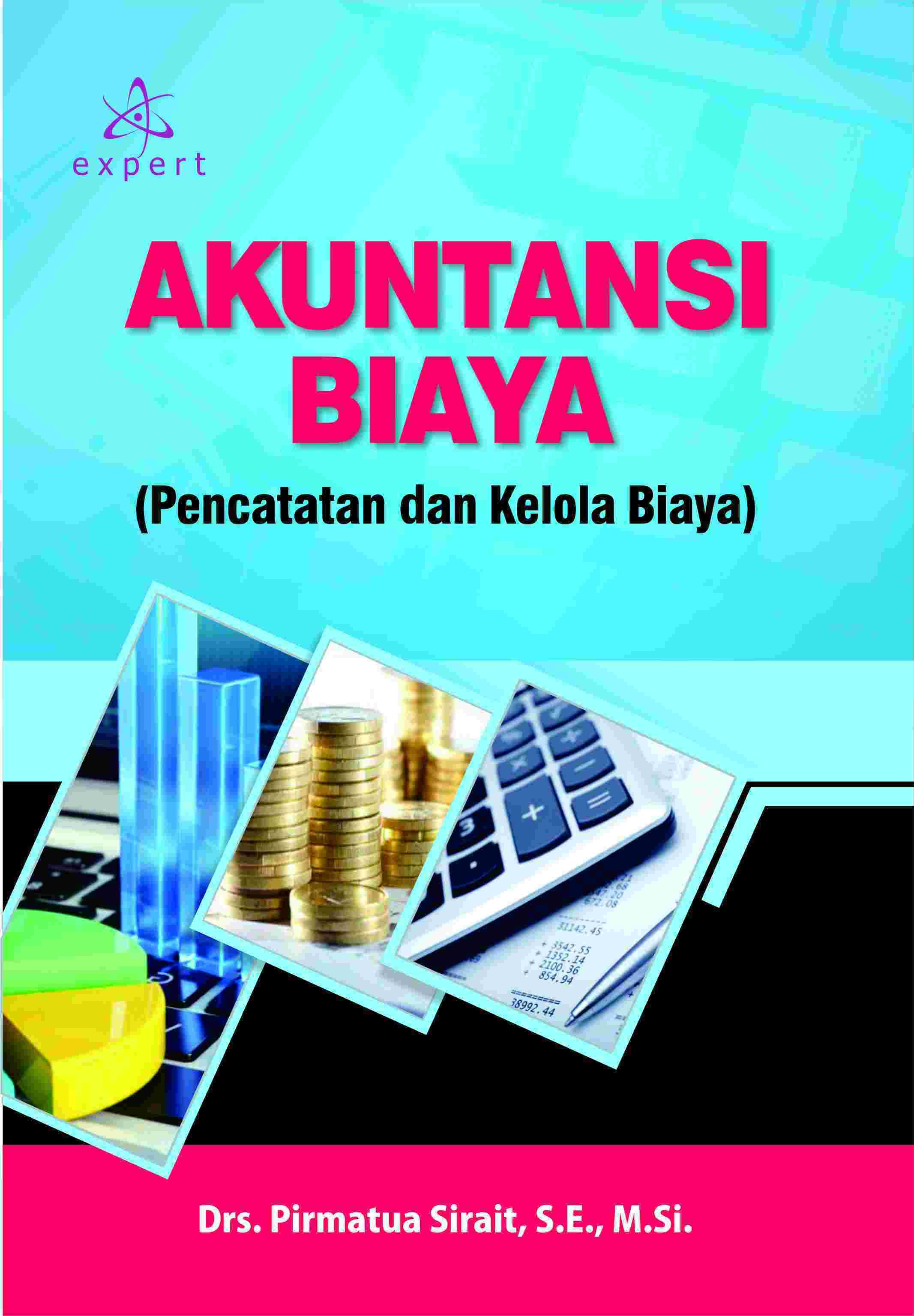 Akuntansi Biaya; (Pencatatan Dan Kelola Biaya)