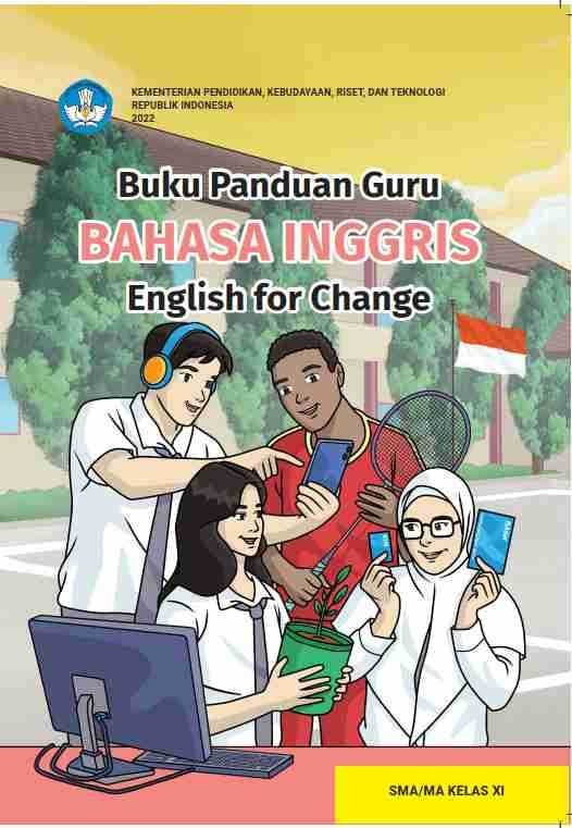 Buku Panduan Guru Bahasa Inggris: English for Change untuk SMA/SMK/MA Kelas XI