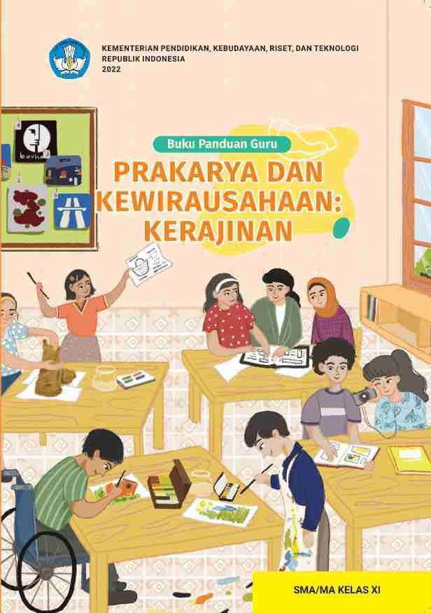 Buku Panduan Guru Prakarya dan Kewirausahaan: Kerajinan untuk SMA/MA Kelas XI
