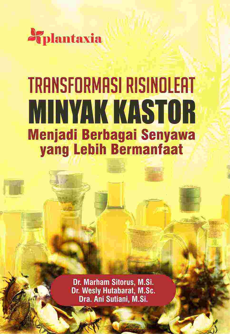 Transformasi Risinoleat Minyak Kastor Menjadi Berbagai Senyawa yang Lebih Bermanfaat