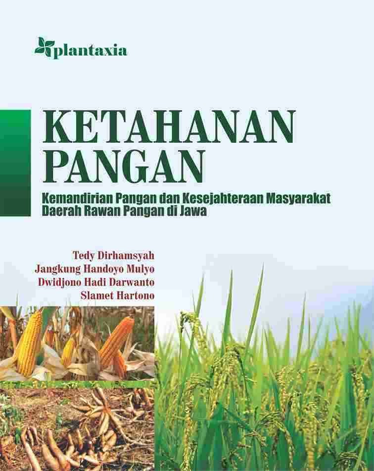 Ketahanan Pangan; Kemandirian Pangan dan Kesejahteraan Masyarakat Daerah Rawan Pangan di Jawa