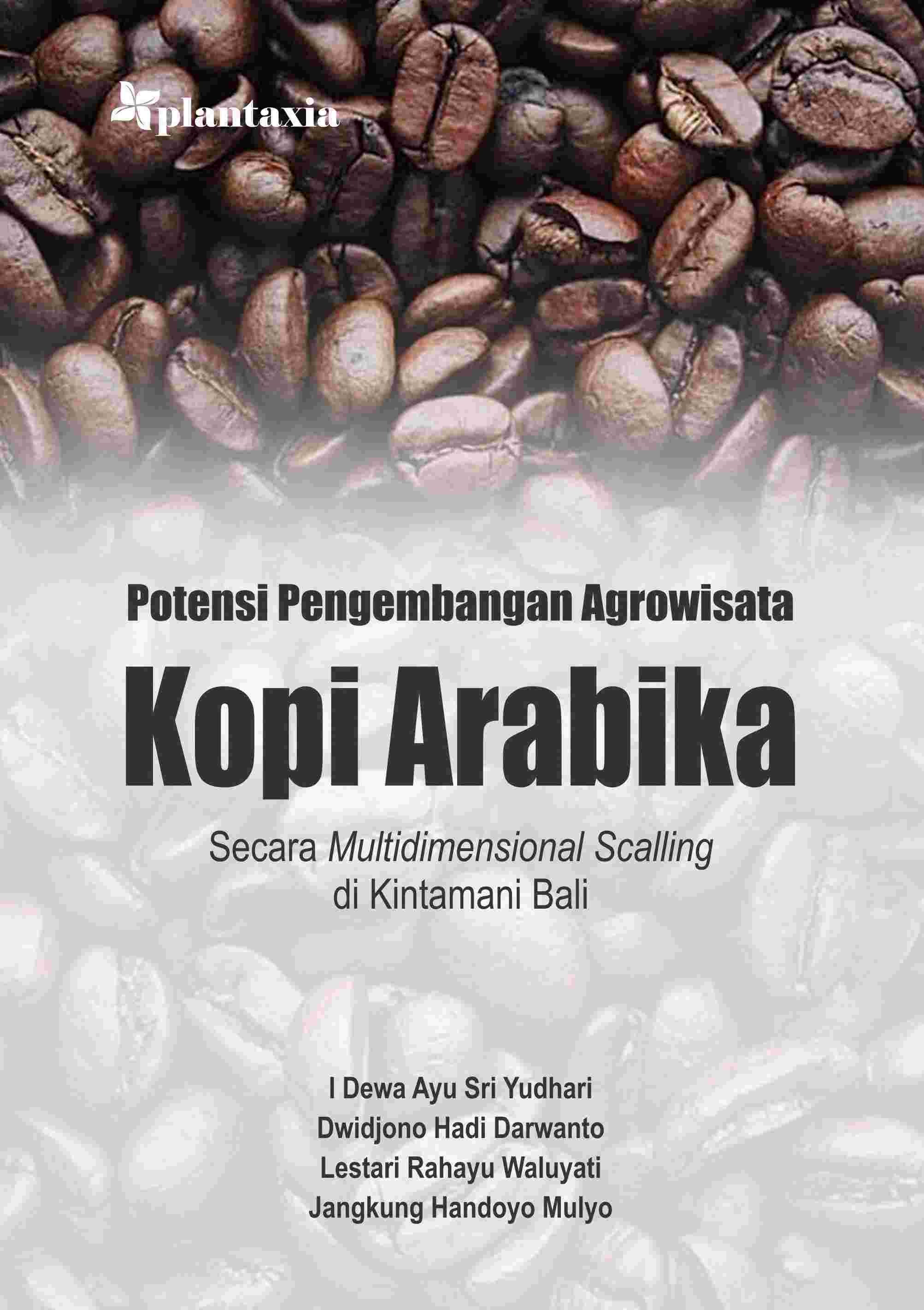 Potensi Pengembangan Agrowisata Kopi Arabika; Secara Multidimensional Scalling di Kintamani Bali