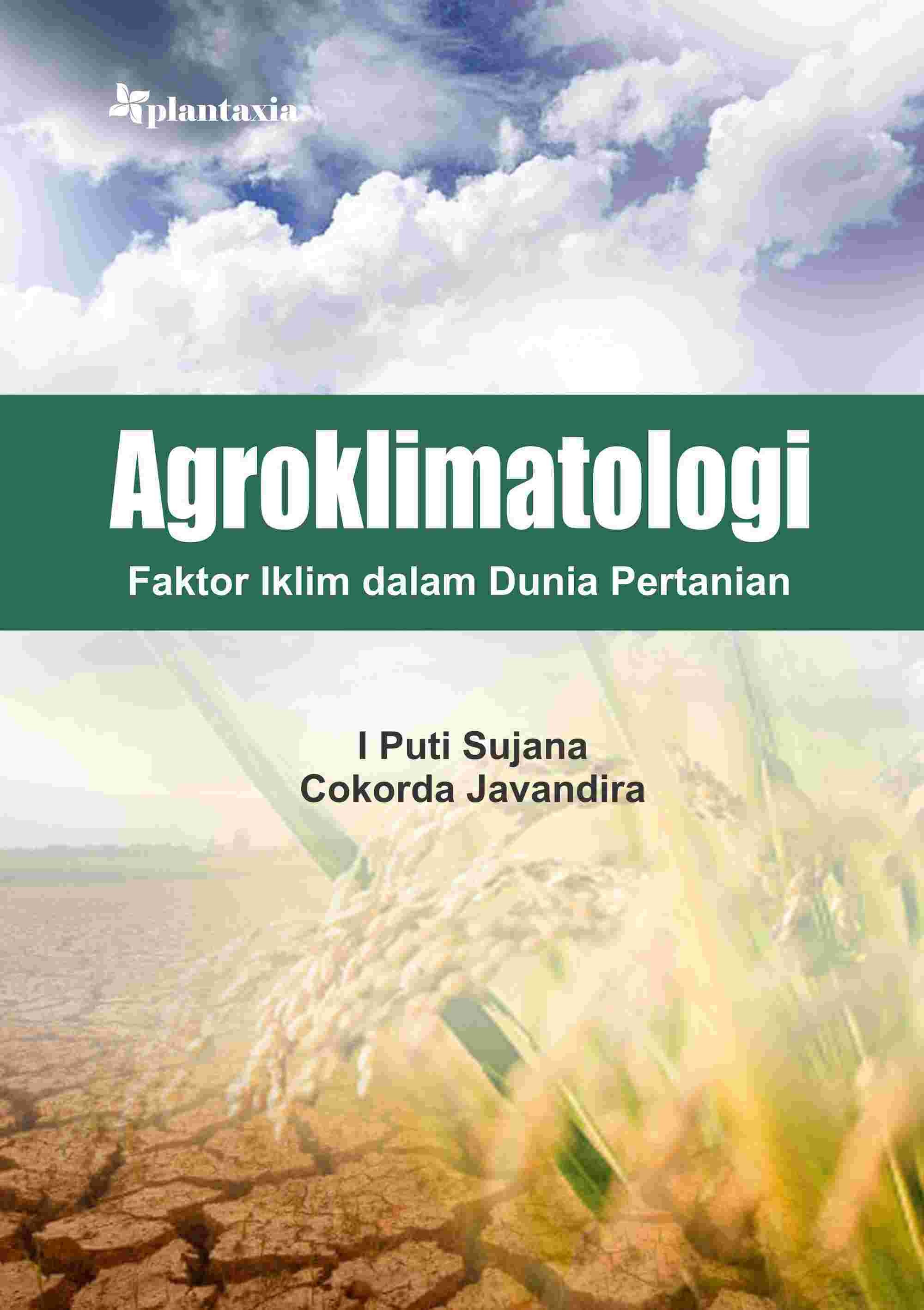 Agroklimatologi; Faktor Iklim dalam Dunia Pertanian