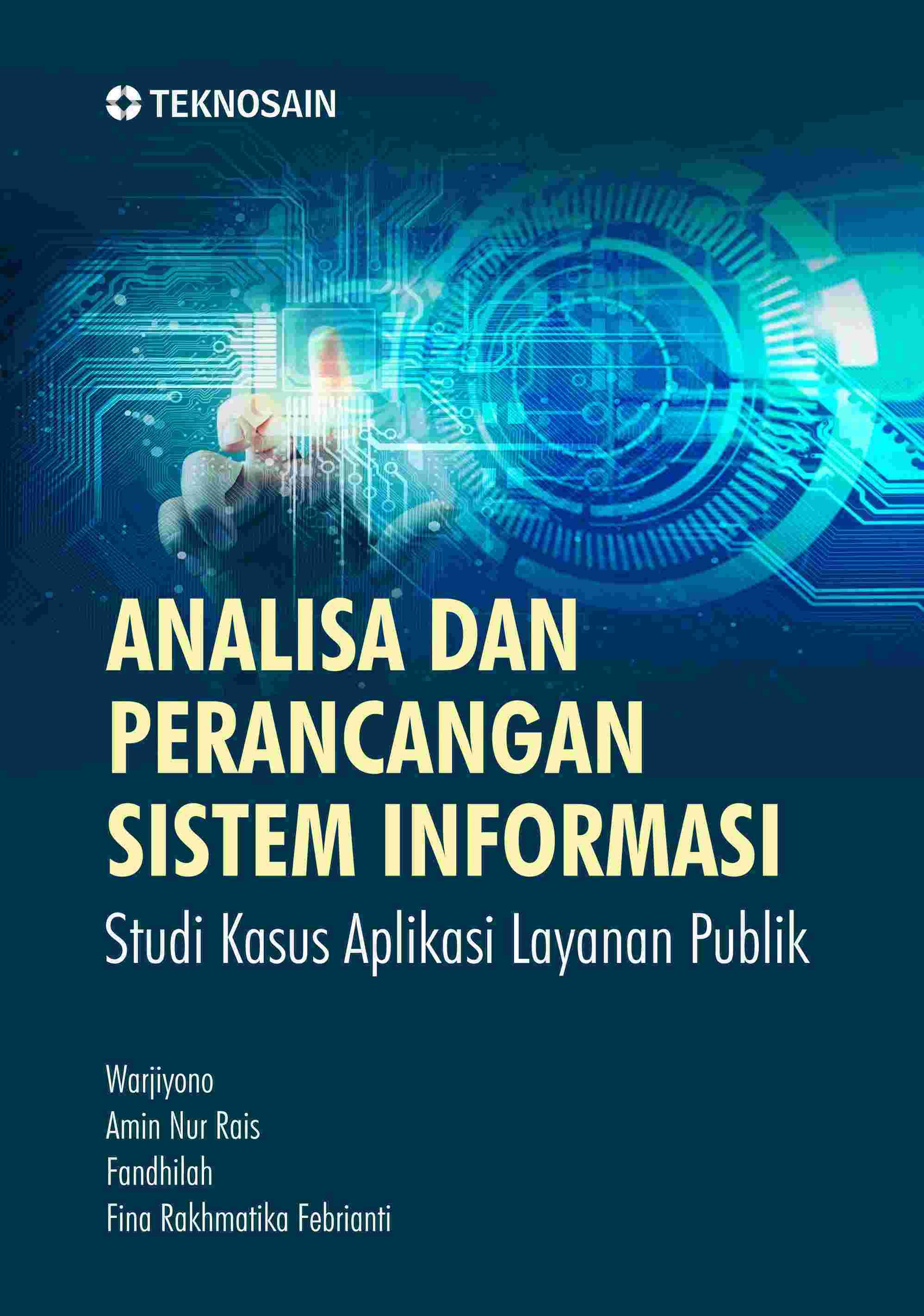 Analisa dan Perancangan Sistem Informasi; Studi Kasus Aplikasi Layanan Publik
