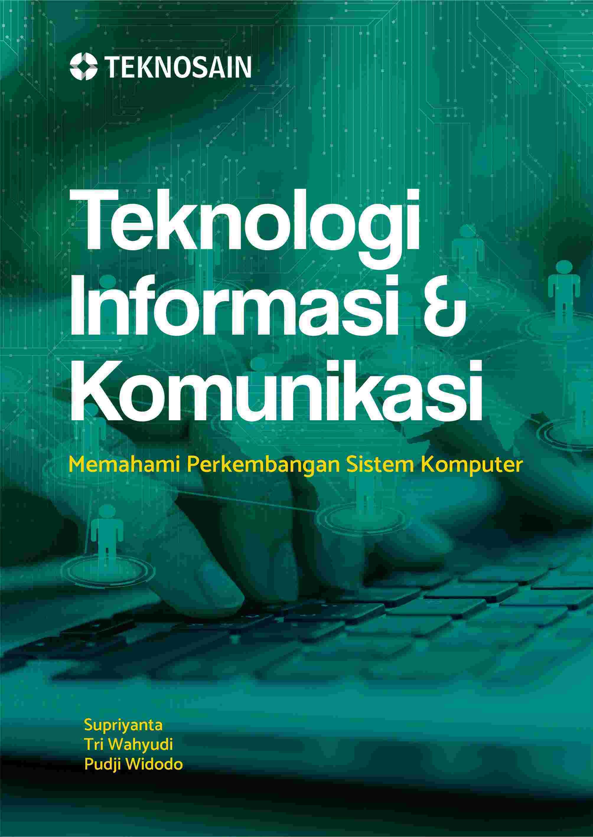 Teknologi Informasi &amp; Komunikasi; Memahami Perkembangan Sistem Komputer