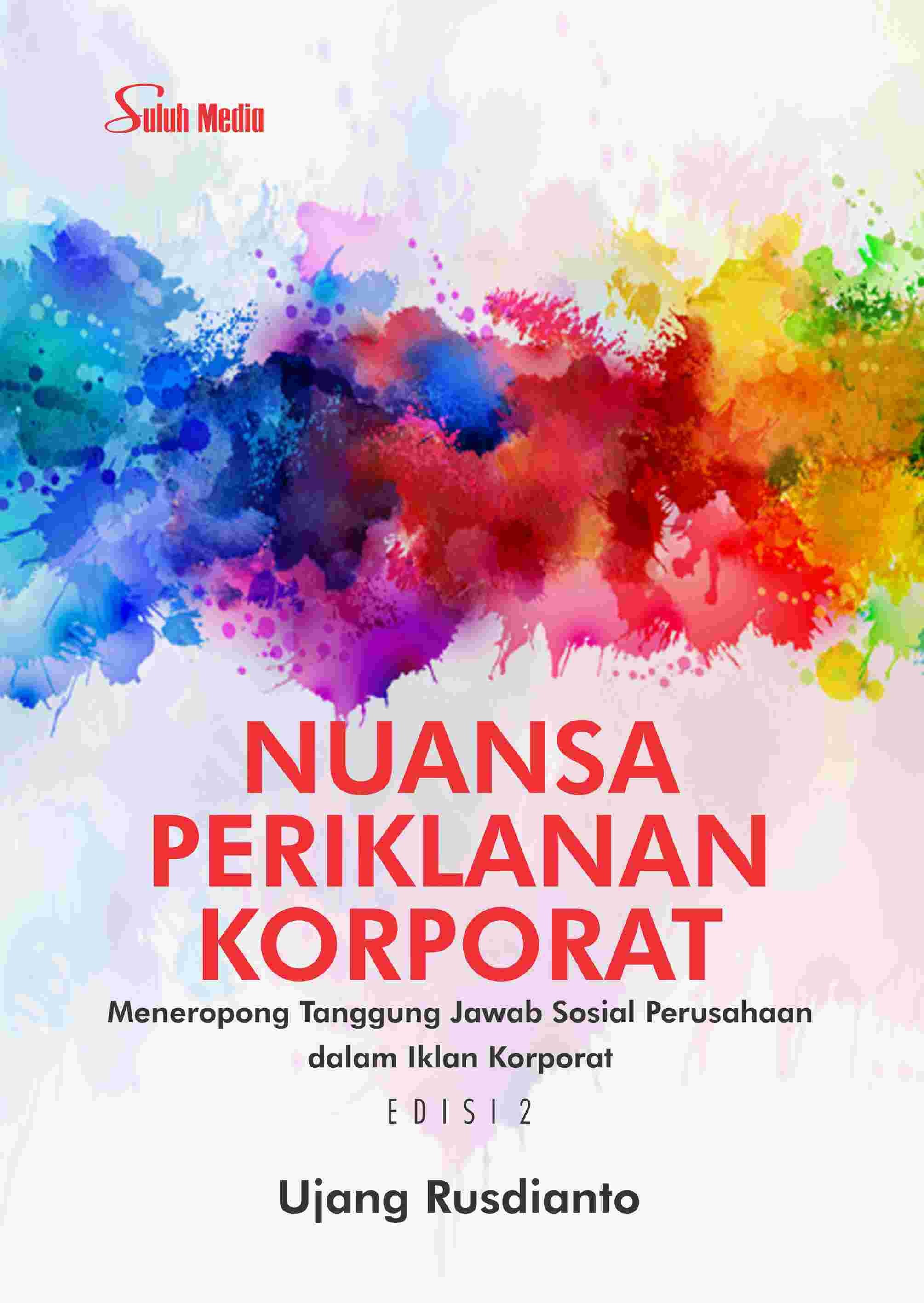 Nuansa Periklanan Korporat Edisi 2; Meneropong Tanggung Jawab Sosial Perusahaan dalam Iklan Korporat