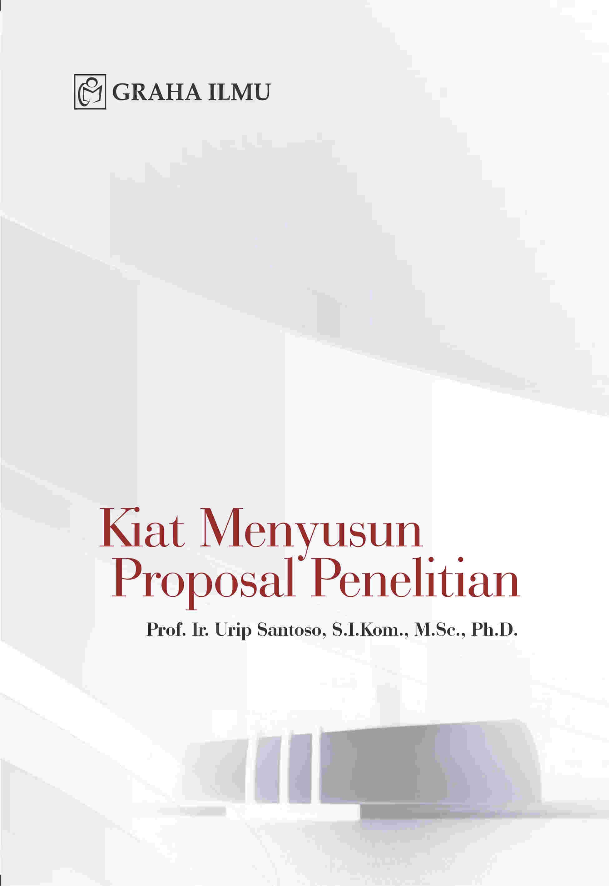 Kiat Menyusun Proposal Penelitian